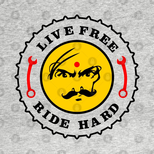 Live Free - Ride Hard by Senthilkumar Velusamy